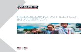 REBUILDING ATHLETES IN AMERICA - SportsEngine...2016/08/23  · organized sport programs centered around the most talented, well-resourced athletes . Decline in Participation Rates