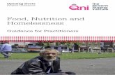 Food, Nutrition and Homelessness · 2020. 9. 4. · Food, Nutrition and Homelessness Guidance for Practitioners Contents Introduction 1 What is a healthy diet? 2 The context of food