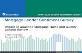 Mortgage Lender Sentiment Survey - Fannie Mae · Topic Analysis | Mortgage Lender Sentiment Survey 4 Most lenders indicated that QM rules have had little impact on their business
