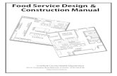 Food Service Design & Construction Manual · 2019. 1. 31. · Food Service Design & i Introduction This manual is for architects, building contractors, food service equipment dealers,