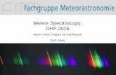 Meteor Spectroscopy, OHP 2016 - Astrosurf · – Heliocentric meteor velocity (x, y, z, v x, v y, v z) – From distance (1AE) and velocity semi major axis a orbit time of revolution