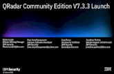 QRadar Community Edition V7.3.3 Launch - IBM...Community Edition. •QRadar Weekly Auto Updates is enabled for QRadar Community Edition. •Users can run an update, then install DSMs