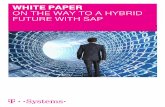 White PaPer On the way tO a hybrid future with SaP · creates hybrid IT landscapes in which a system must sometimes be loo-sely or tightly integrated. This becomes visible in the