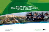 International Student Orientation - Study ManitobaINTERNATIONAL STUDENT ORIENTATION HANDBOOK 1 Welcome to Manitoba You are about to begin a wonderful learning experience in Manitoba,