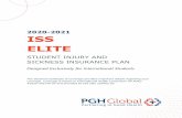 2020-2021 ISS ELITE · 2020. 7. 29. · ISS . ELITE . STUDENT INJURY AND SICKNESS INSURANCE PLAN . Designed Exclusively for International Students . The attached Certificate of Coverage