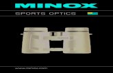 SPORTS OPTICS · 2020. 5. 23. · world for cutting-edge technology. The name MINOX equally stands for extraordinarily inno - vative strength in the field of optics. Great emphasis