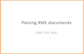 Parsing XML documents - unideb.hukocsisg/wp-content/uploads/2014/09/L7_X… · and structure of the document –XML-parsers are controlled by another program –e.g. a Java application