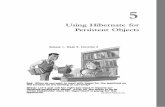 Using Hibernate for Persistent Objects · 2010. 1. 5. · 80 Chapter 5 Using Hibernate for Persistent Objects W ITHIN THE FIRST FEW YEARS OF my software development career,I came