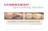 CLASS II RESTORATION - Dental Composite · CLASS II RESTORATION Cosmedent, Inc –401 N Michigan Ave., Chicago, IL 60611 - –1-800-621-6729 Dr. Buddy Mopper