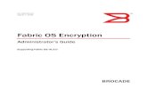 Fabric OS Encryption - Dell...Encryption Administrator’s Guide iii 53-1001341-02 Document History Title Publication number Summary of changes Date Fabric OS Encryption Administrator’s