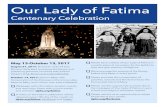 Our Lady of Fatima - Roman Catholic Diocese of Phoenixdphx.org/wp-content/uploads/2017/05/FATIMA-INFO-SHEET-051117.pdfOur Lady of Fatima Centenary Celebration May 13-October 13, 2017
