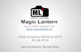 Magic Lantern - Libre Graphics Meeting · 2014. 11. 11. · Magic Lantern Canon EOS Camera Tool  Libre Graphics Meeting 2014 02.04.2014 Alex Dumitrache, Michael Zöller