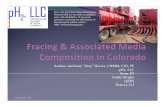 Fracing & Associated Media Composition in Colorado · 2013. 3. 14. · composition of media during the fracing as well as naturally occurring constituents present in the natural resources