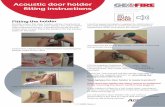 Acoustic door holder - Geofire · Your Agrippa fire door holder is ready to protect! Now teach the holder the alarm sound as explained in the ‘Learning the Alarm’ section (see