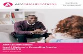 Handbook - AIM Qualifications and Assessment Group€¦ · The AIM Qualifications Level 4 Diploma in Counselling Practice meets both these requirements. 11 Back to contents Entry