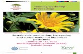Training workshop Proceedings - NRI · 2013. 11. 13. · 1 Sustainable production, harvesting and conservation of botanical pesticides January 28 - 31, 2013 World Agroforestry Centre