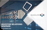 INVESTOR RELATIONS SEMINAR · 2018. 11. 11. · By Marwa Almaskati, Director of Marketing & Business Development at Bahrain Bourse. AGENDA ... Profile shareholder-base Compile extended