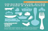 NEIGHBORHOOD GUIDE TO FOOD ASSISTANCE · Food Pantry: Mon-Fri 10am-5pm Call first to confirm. Food stamp assistance is available - bring photo ID, benefits card, and utility bill