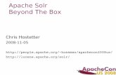 Apache Solr: Beyond The Box · 2008. 11. 3. · 4 What Is Solr (To Users) Information Retrieval Application Index/Query Via HTTP Comprehensive HTML Administration Interfaces Scalability
