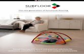 The new generation of functional flooring. · 2019. 2. 21. · The SubFloor system • 5 In developing SubFloor – the new generation of functional flooring – we have weighed the