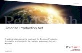 AdvaMed | - Defense Production Act · 2020. 3. 25. · Reed Smith Thank you for joining today’s Webinar on the Defense Production Act. The Reed Smith attorneys who have prepared
