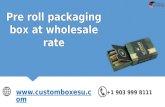 Pre roll packaging box with Printed logo & Design in UK