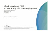 MedImpact and FIDO A Case Study of a UAF DeploymentThis presentation may not be reproduced, transmitted, published, or disclosed to others without MedImpact’s prior written authorization.
