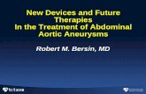 New Devices and Future Therapies In the Treatment of Abdominal … · 2018. 10. 10. · Single-arm post-market registry of the Nellix EVAS utilizing chimney grafts • Type Ia endoleak