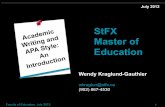 Academic Master of Education - StFXpeople.stfx.ca/dyoung/ED 505 2012/MEd-APA-Info... · StFX Master of Education Academic : An Wendy Kraglund-Gauthier wkraglun@stfx.ca (902) 867-4530