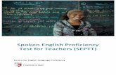 Spoken English Proficiency Test for Teachers (SEPTT) 2019. 9. 3.آ  spoken English proficiency amongst