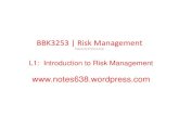 BBK3253 | Risk Management · Assignment 2 –individual 30% • Final exam 40%-----100% ===== What is Risk? • Risks are uncertain future events that could influence the achievement