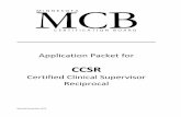 Certified Clinical Supervisor Reciprocal · 2020. 8. 4. · services field at a Master’s level or higher to be eligible to apply for the Certified Clinical Supervisor Reciprocal