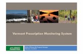 Vermont Prescription Monitoring System · 2015. 2. 13. · Purpose of the VPMS Act 205, 2006, authorized the Department of Health to establish the Vermont Prescription Monitoring