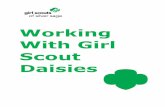 Working With Girl Scout Daisies · 2018. 6. 19. · Girl Scout Leadership Experience with Kindergartners and First Graders The Girl Scout Leadership Experience is what makes Girl