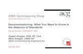 AABC Commissioning Group · 2019. 1. 16. · AABC Commissioning Group AIA Provider Number 50111116 Decommissioning: What You Need to Know in the Absence of Standards Course Number: