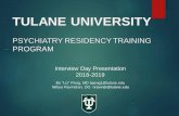 TULANE UNIVERSITY · 2018. 10. 8. · TULANE PSYCH CORE ROTATIONS PGY1 5 months Psychiatry Inpatient Wards 1 month Consult-Liaison Psychiatry 2 months Neurology 4 months Internal