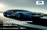 THE BMW 3 SERIES GRAN TURISMO. · CONTENTS. THE BMW 3 SERIES GRAN TURISMO. It’s not just the striking look or generous interior that makes the BMW 3 Series Gran Turismo so fascinating.