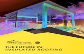 THE FUTURE IN INSULATED ROOFING...THE FUTURE IN INSULATED ROOFING Superior Panel Construction Superior Panel Construction was started as a way to provide Australians with quality roofing