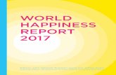 WORLD HAPPINESS REPORT 2017WORLD HAPPINESS REPORT 2017 3 Chapter 1: Overview (John F. Helliwell, Richard Layard, and Jeffrey D. Sachs) The Þrst World Happiness Report was published