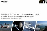 T-EMU 2.0: The Next Generation LLVM Based Micro-Processor … · 2015. 5. 27. · Generates assembler and disassembler from instruction descriptions. Simplified maintenance due to