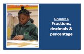 Chapter 6 Fractions, decimals & percentage · 2019. 3. 20. · Primary Advantage Maths Programme Printed from Primary Advantage Maths Portal Chapter 6 – Fractions, decimals & percentage