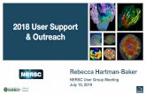 New 2018 User Support & Outreach · 2019. 8. 12. · Advanced trainings on tools, code optimization, hackathons Focus on machine learning and other techniques for data analysis Inaugural