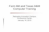 Farm Bill and Texas A&M Computer Training...Soybean Prices and PLC/CCP/ML* * Estimated national marketing year average price for 2013 and 2014 projected from USDA-WAOB as of January