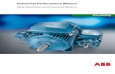 Industrial Performance Motors - ABB Group...Industrial performance motors offer the flexibility needed by most of our OEM customers. Motors are available in several frame materials,