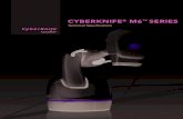 CYBERKNIFE M6 SERIES · Multileaf Collimator FIXED COLLIMATORS: Fixed secondary collimators deliver circular field sizes of 5, 7.5, 10, 12.5, 15, 20, 25, 30, 35, 40, 50 and 60 mm