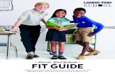 Lands’ End School FIT GUIDE...When you try on a blazer, shirt sleeves should end ½” to 1” past the blazer sleeves. The length should cover the backside and the collar should