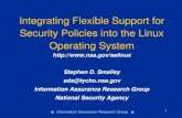 Integrating Flexible Support for Security Policies into ...cs.uccs.edu/~cs591/securityPolicy/selinux/selsymp2005.pdf · Mandatory Access Control • A “missing link” of security