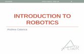 INTRODUCTION TO ROBOTICS...INTRODUCTION TO ROBOTICS Andrea Calanca 10/12/2018 Andrea Calanca - Altair Lab 1 About Myself •Mail: andrea.calanca@univr.it •Affiliation: Altair Robotics