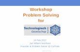 Workshop Problem Solving for Problem Solving.pdf · A Problem Solving method to analyze and visualize all causes and circumstances of a problem Based on 5 Why, Apollo, Barrière Analyse,