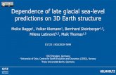 Dependence of late glacial sea-level predictions on 3D Earth … · 2020. 5. 1. · Dependence of late glacial sea-level predictions on 3D Earth structure Meike Bagge1, Volker Klemann1,